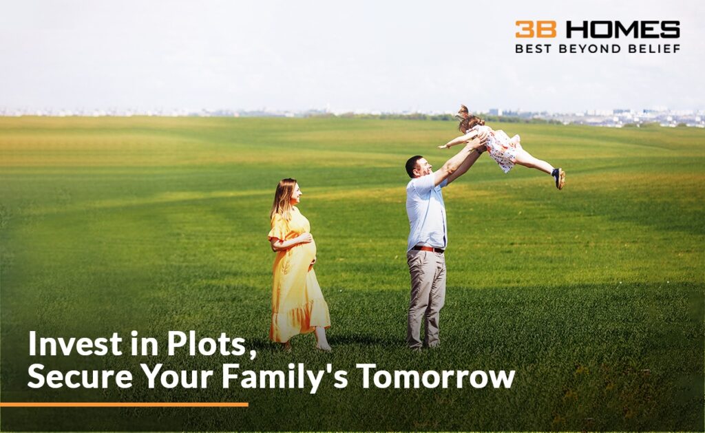 Why buying a plot is a Wise Financial Move for Your Family’s Future